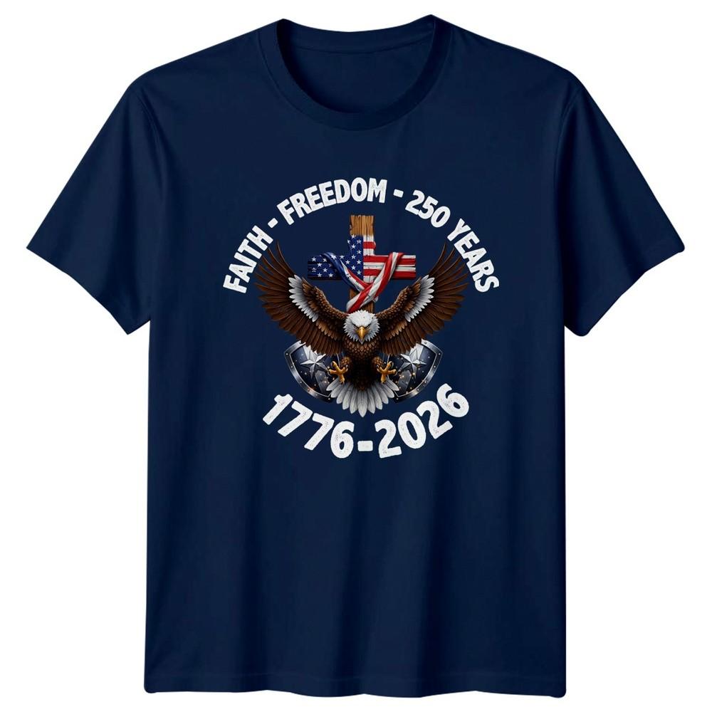 Faith Freedom 250 Years 1776 TShirt 250th Anniversary Gift For Him And Her