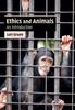 The Ethics and Animals : An Introduction Book
