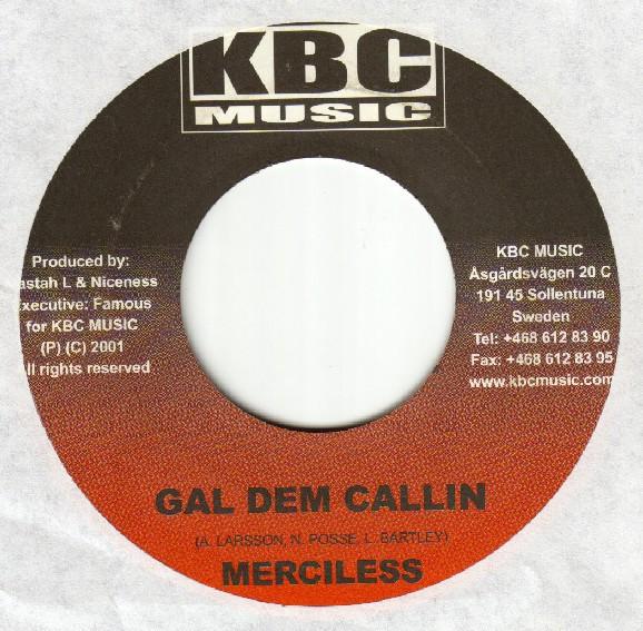 

7inch Record MERCILESS / MILLION STYLEZ - Gal Dem Callin / It s On 2Night NONE KBC Music 2001 Sweden Reggae, Ska & Dub Used