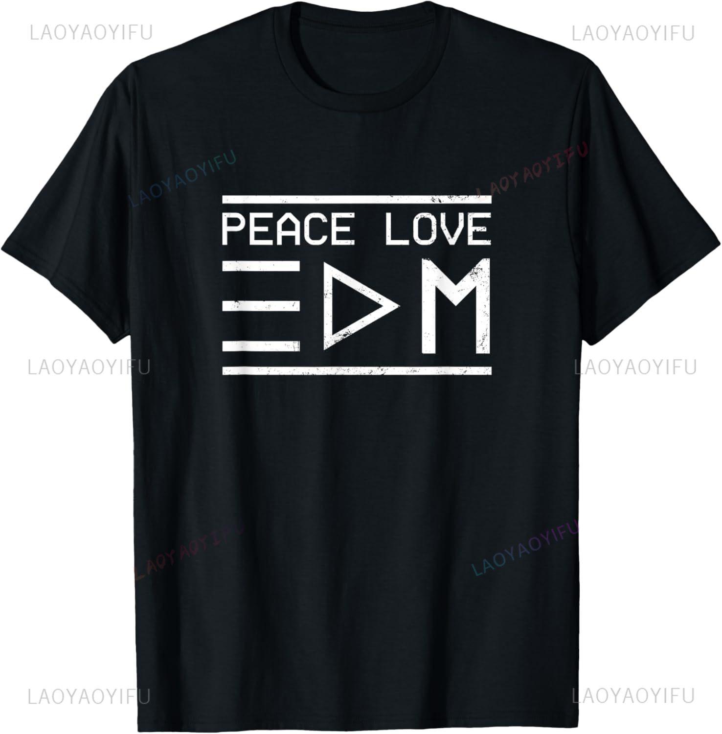 Edm Rave Shirt  Peace Love EDM Gift TShirt Funny Shirt Personalized Clothing Streetwear Harajuku Graphic T Shirts Camiseta S