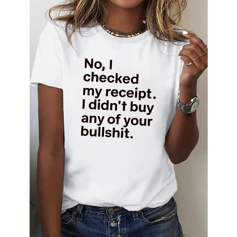

European sizes Women s Funny T-Shirt - Receipt Bullshit Graphic, Comfortable Fit, White with Black Text, Casual Round Neck Tee, Machine Washable 4XL білий