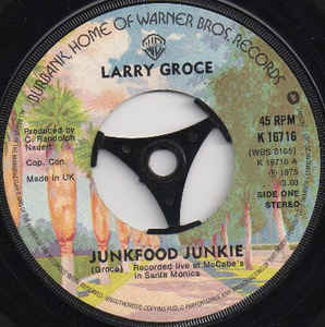 

7inch Record LARRY GROCE - Junkfood Junkie / Muddy Boggy Banjo WBS8165 Warner Bros. Re 1976 US Pop Used
