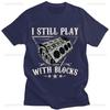 I Still Play with Blocks Car Mechanic Motor Engine T-Shirt Social Club Printed Street Fashion New Casual Simple Round Neck