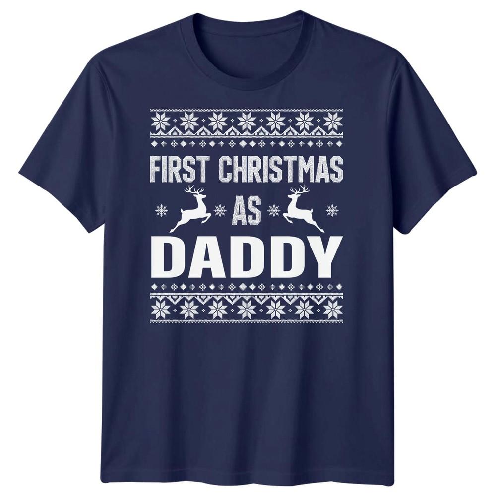 First Christmas As Daddy New Dad Christmas Unisexs TShirt
