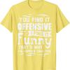 You Find It Offensive I Find It Funny Sarcastic Humor Graphic TShirt Casual Tee Women Clothing Fashion Summer Streetwear Y2K Top