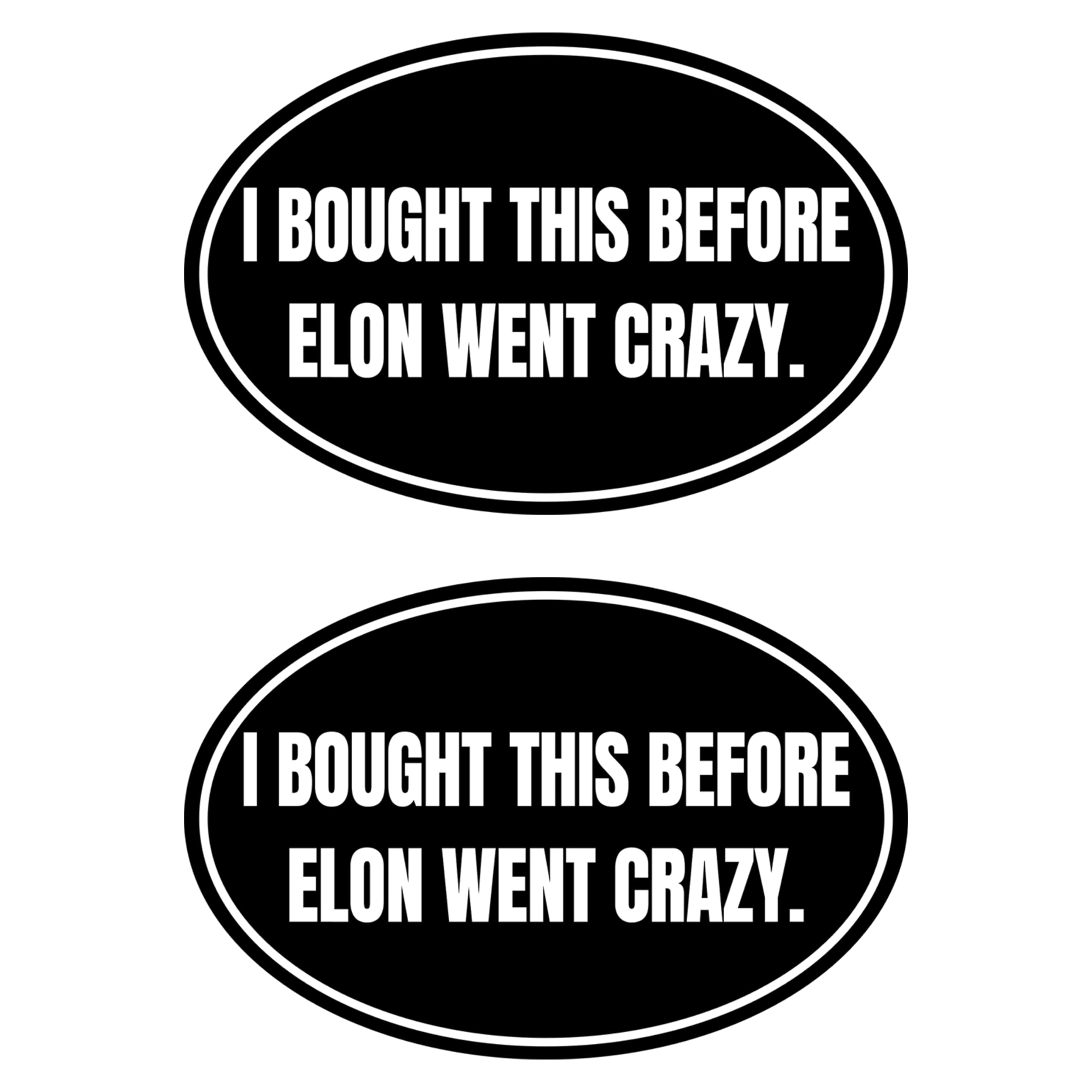 

2 Pack Anti-Elon Car Decal Tesla Bumper Sticker I Bought This Before We Knew 6in*4in