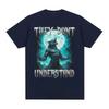 They Dont Understand Alpha Wolf Tshirts Funny Meme Graphic T Shirt Unisex Women Gothic Retro Short Sleeve T Shirt Tops Streetwear