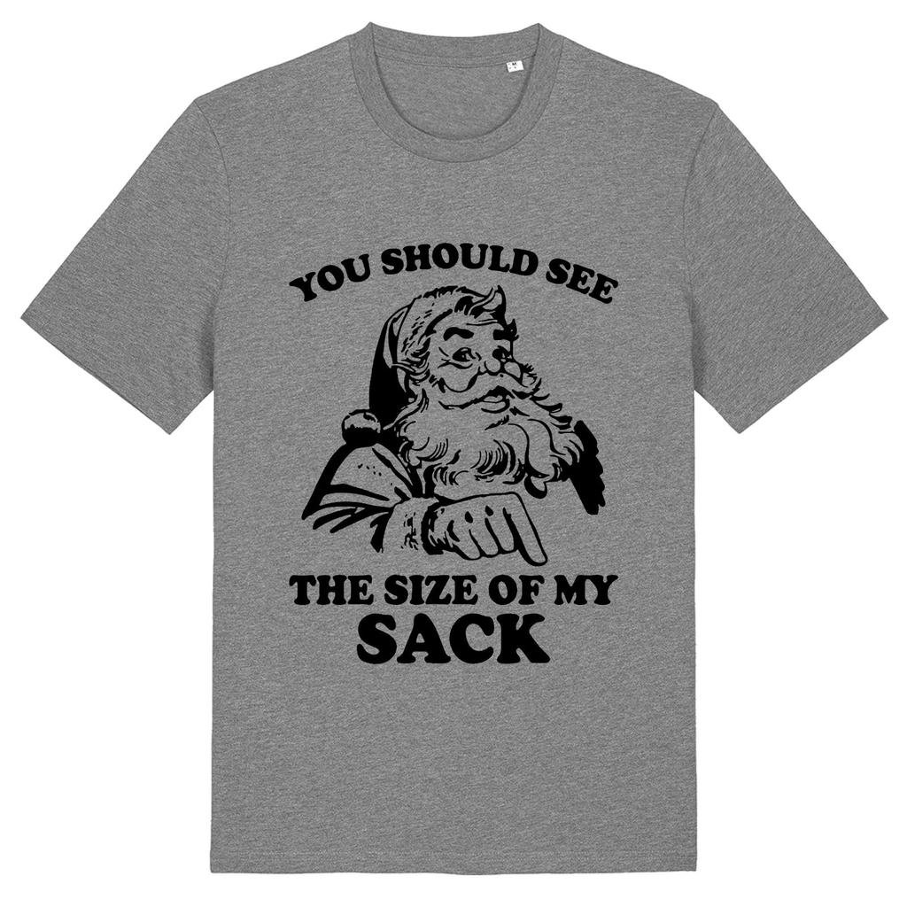 You Should See The Size of My Sack - Unisex T-Shirt Secret Santa Merry Xmas Gift