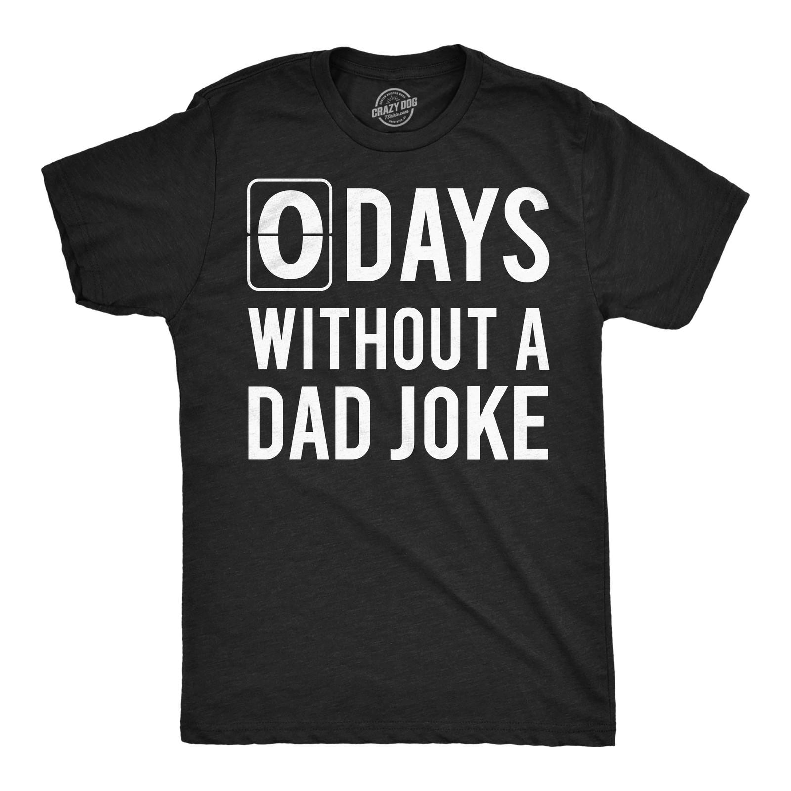 Mens Funny T Shirts 0 Days Without A Dad Joke Sarcastic Graphic Novelty Tee for XL