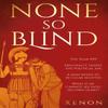 None So Blind by Xenon Paperback Book 9781789018363