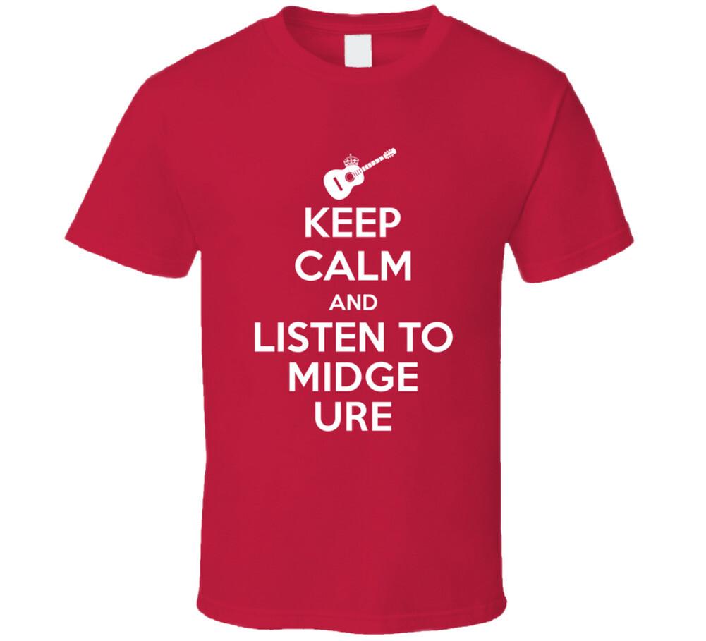 Keep Calm Listen To Midge Ure Legendary Guitarist Bass Guitar Player Fan T Shirt Mens Womens Tees Top 4XL
