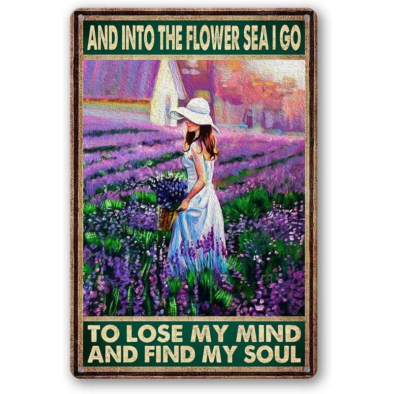 Vintage Metal Tin Signs Garden Signs And Into The Garden I Go To Lose My Mind And Find My Soul Sign Retro Wall Decor Hippie Room