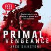 PRIMAL Vengeance by Jack Silkstone Paperback Book 9781036701918