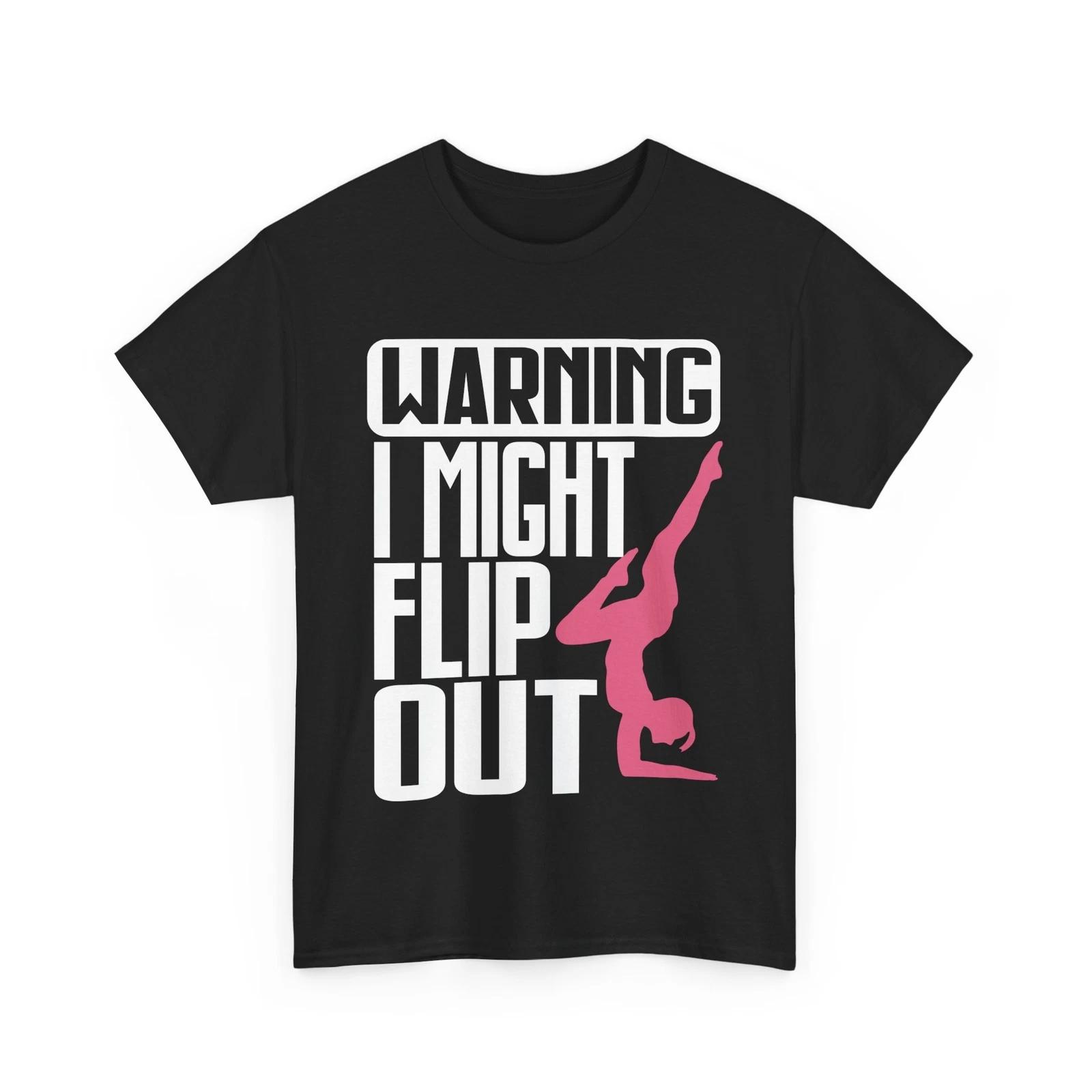 Gymnastics Shirt, Warning I Might Flip Out Gymnastics Lovers Gymnast Shirt XL