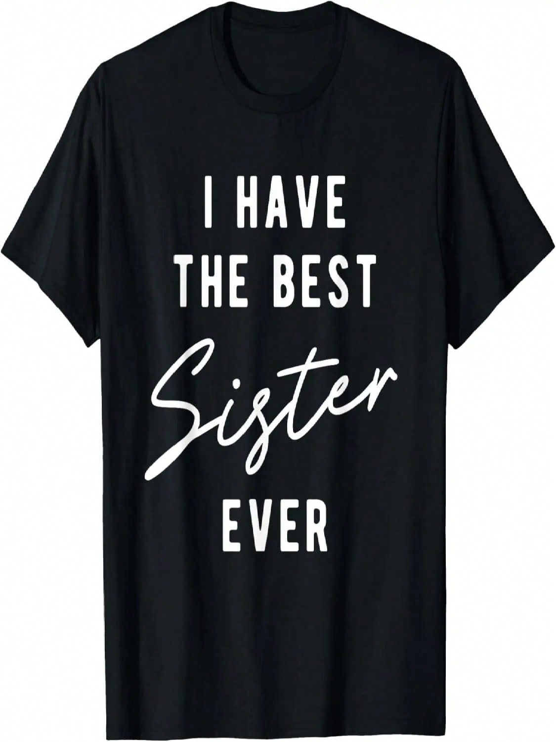 I Have The Best Sister Ever T-Shirt S разноцветный