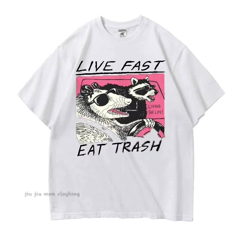 Live Fast Eat Trash Men Women T-Shirt Hot Sale New Cotton T Shirt loose casual unisex Tops Tees graphic print Harajuku Tshirts