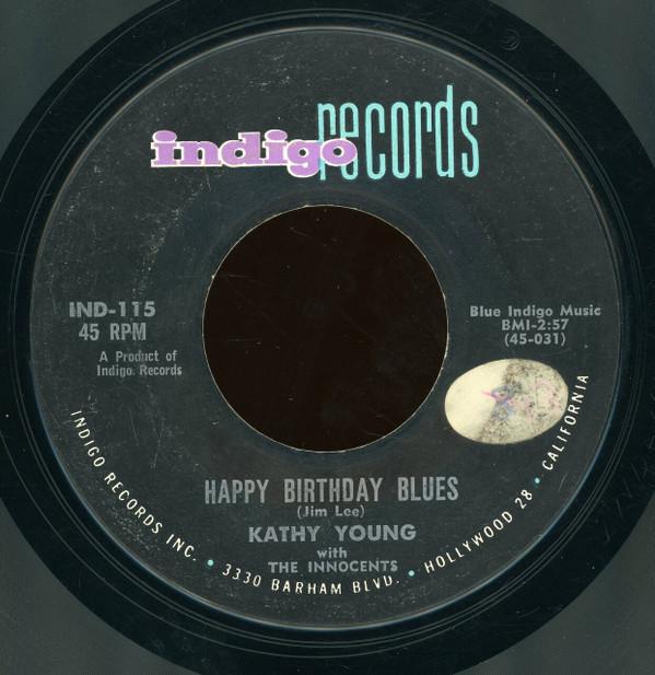 

7inch Record KATHY YOUNG, THE INNOCENTS - Happy Birthday Blues IND115 INDIGO 1961 US Blues Used