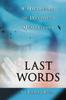 Libro Last Words : A Dictionary of Deathbed Quotations