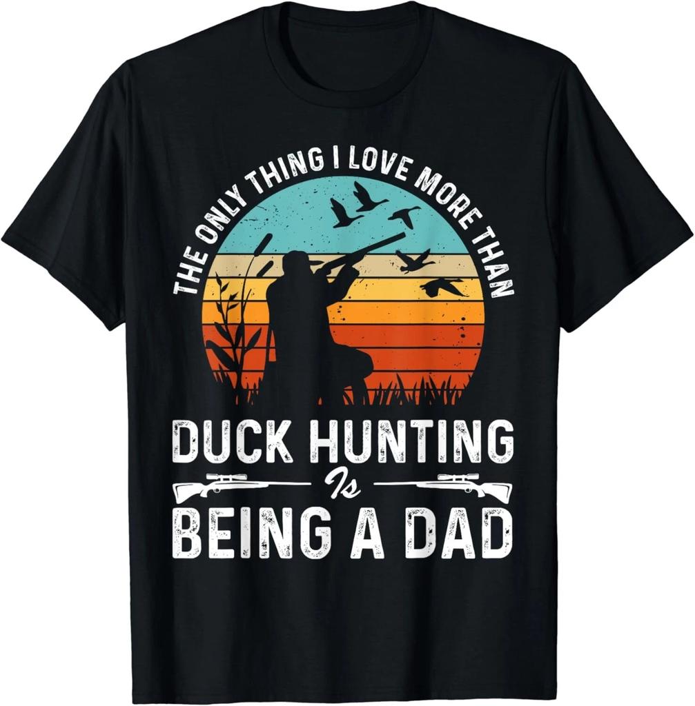 The Only Thing I Love More Than Duck Hunting Is Being A Dad Gifts Unisex T-Shirt