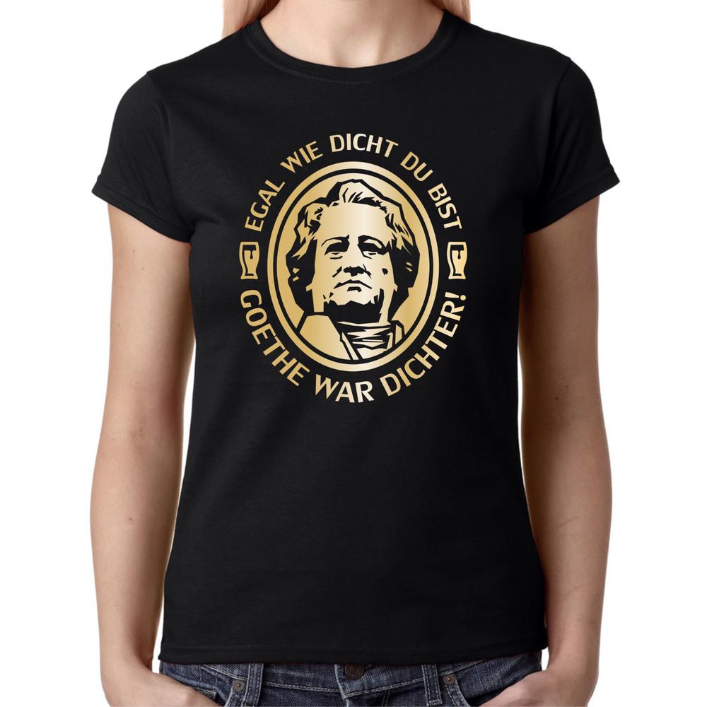 

No matter how close you are Goethe was poet fun sayings lady women girlie T-shirt XL