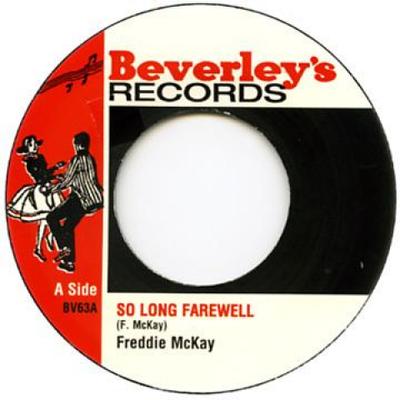 Disque 7 pouces FREDDIE MCKAY / BUNNY, RUDDY - So Long Farewell / On The Town BV63 Beverleys 1969 UK Reggae, Ska & Dub