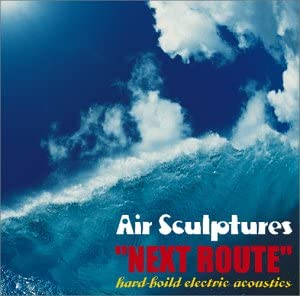 

CD AIR SCULPTURES - NEXT ROUTE UBCA1001 Japan ObiJapanese Pop/Rock Used