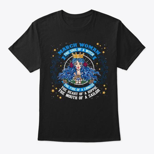 March Woman The Soul Of A Witch T-Shirt Made in the USA Size S to 5XL 4XL