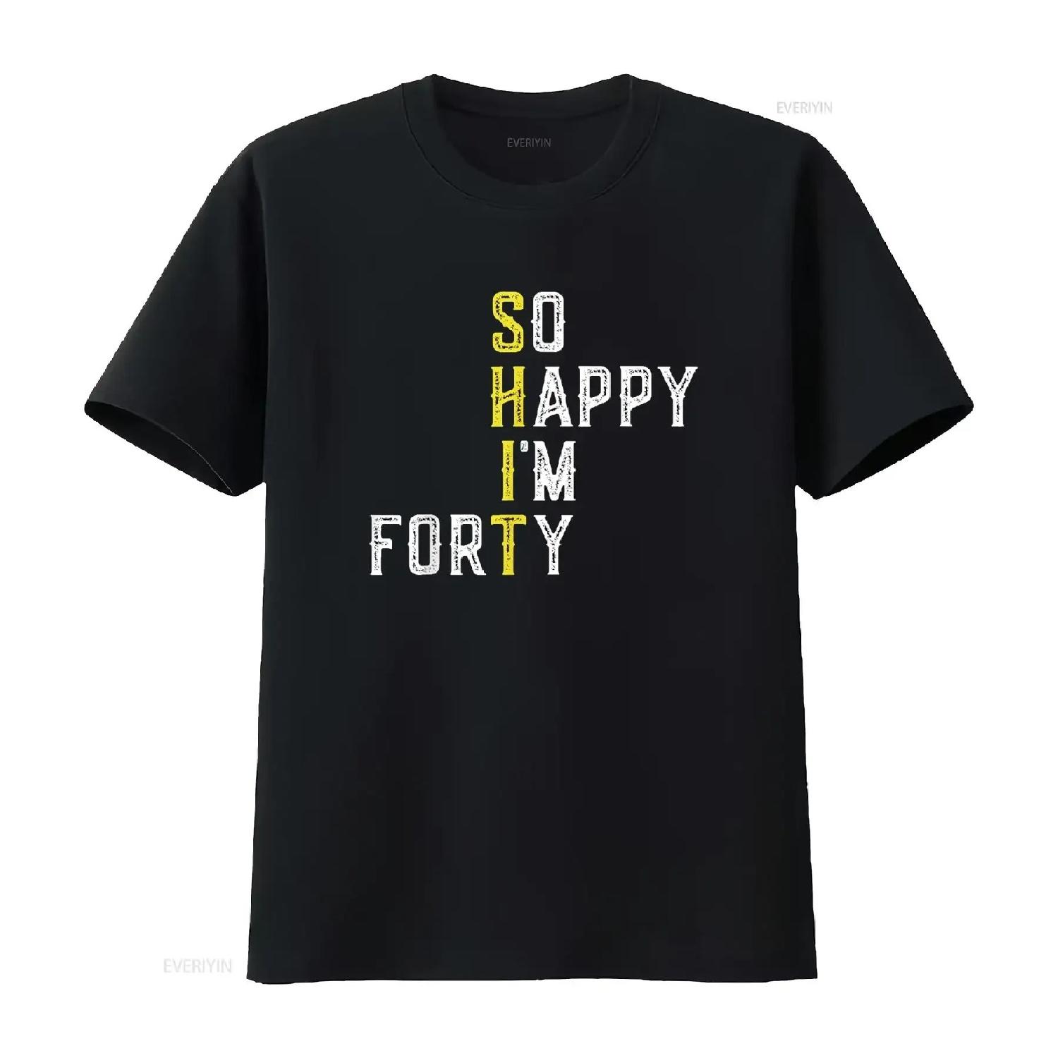 

So Happy I m Forty Gag 40 Year Old Funny 40th Birthday T Shirt vintage Washed Top For Everyday Wear Stretched Stylish S чёрный