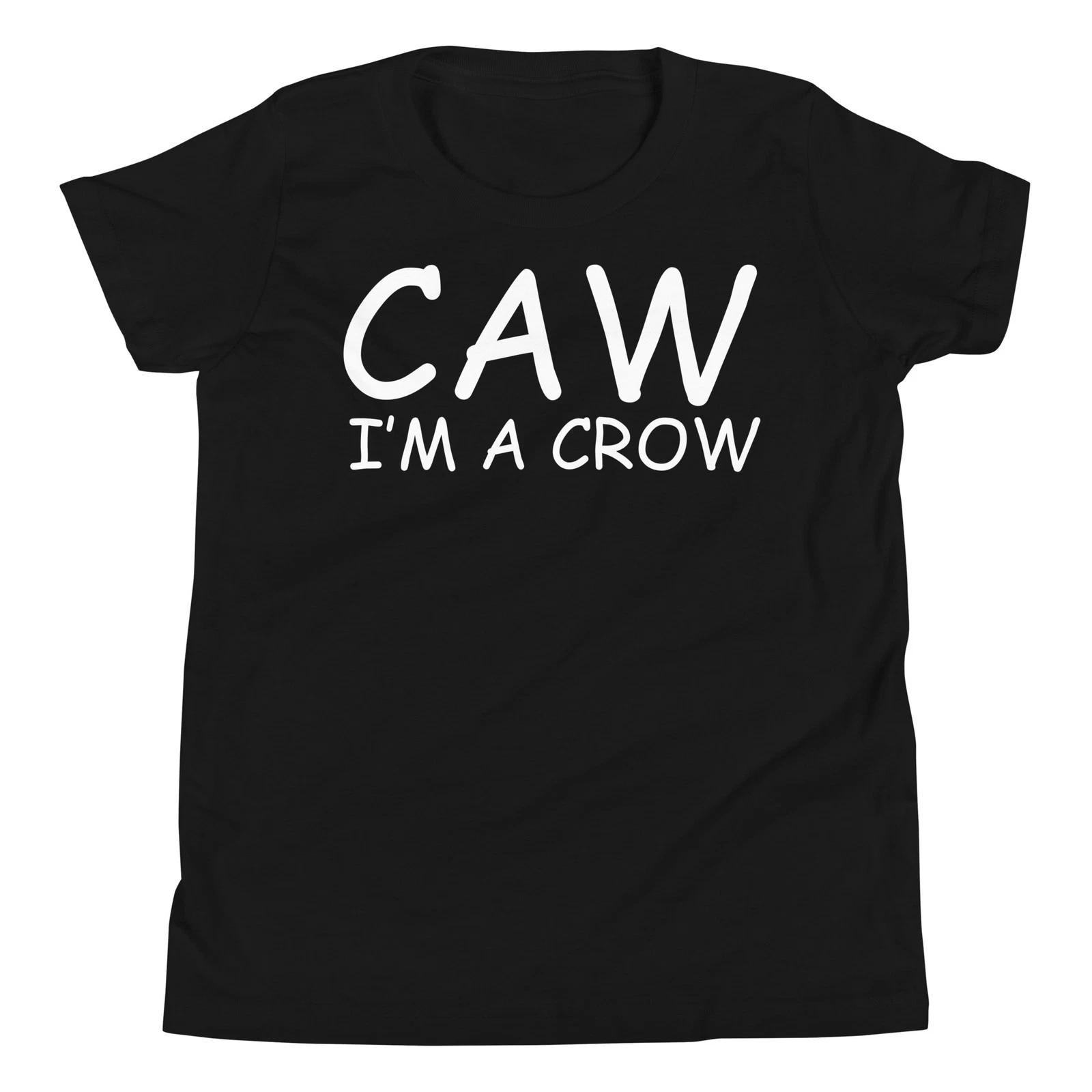 

Caw I m A Crow Funny Animal Lazy Halloween Costume Party Youth T-Shirt 110