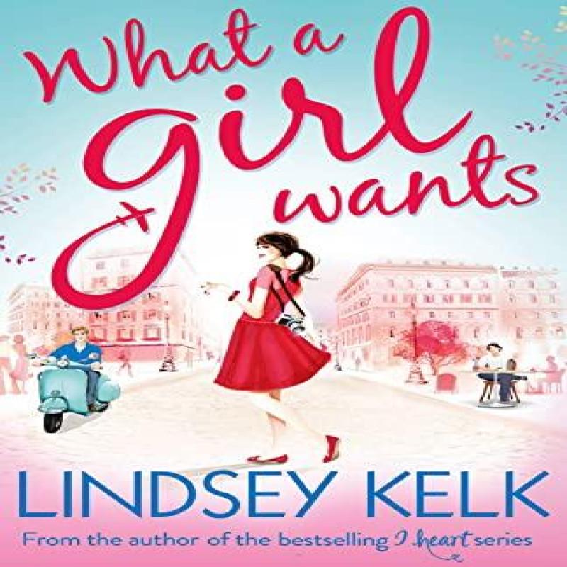 What a Girl Wants by Lindsey Kelk Paperback Book 9780007501533