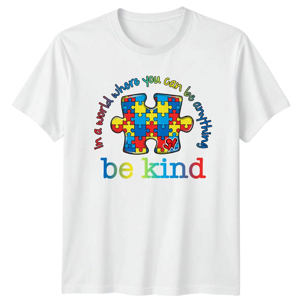 Autism Awareness In A World Where You Can Be Anything Be Kind TShirt
