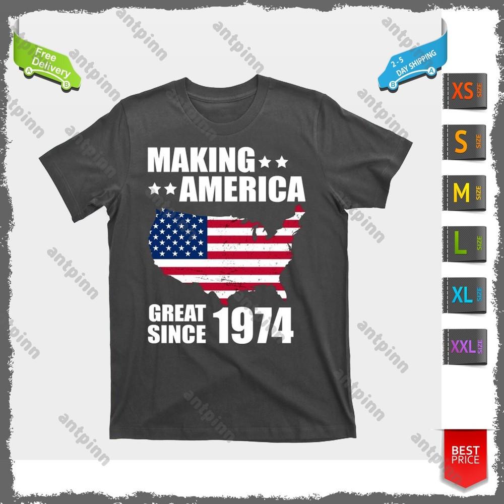 Making America Great Since 1974 Birthday T-Shirt For Men And Women Unisex T-Shirt XXL