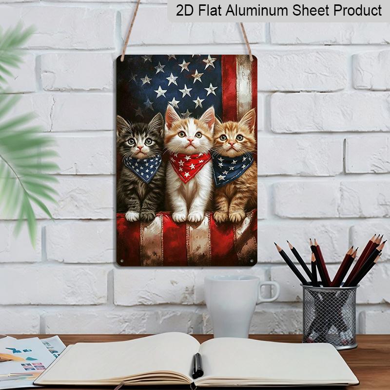2D Flat Patriotic Kitten Metal Sign, 8×12 Inch Aluminum Wall Art, Cute Cats with Star Bandanas, Durable Decor for Pet Lovers, 4th of July