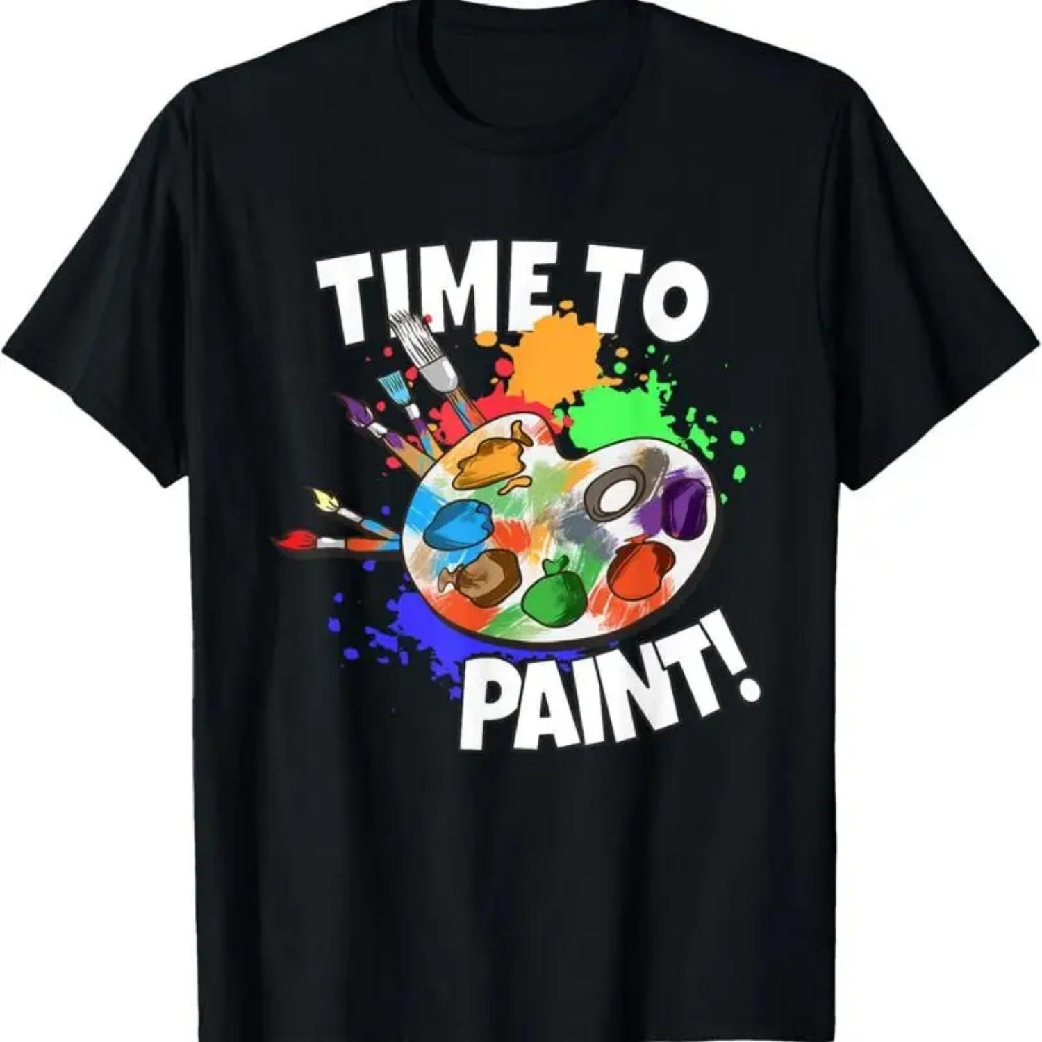 

Art Teacher Painter School Time To Paint T Shirt XXXXXL