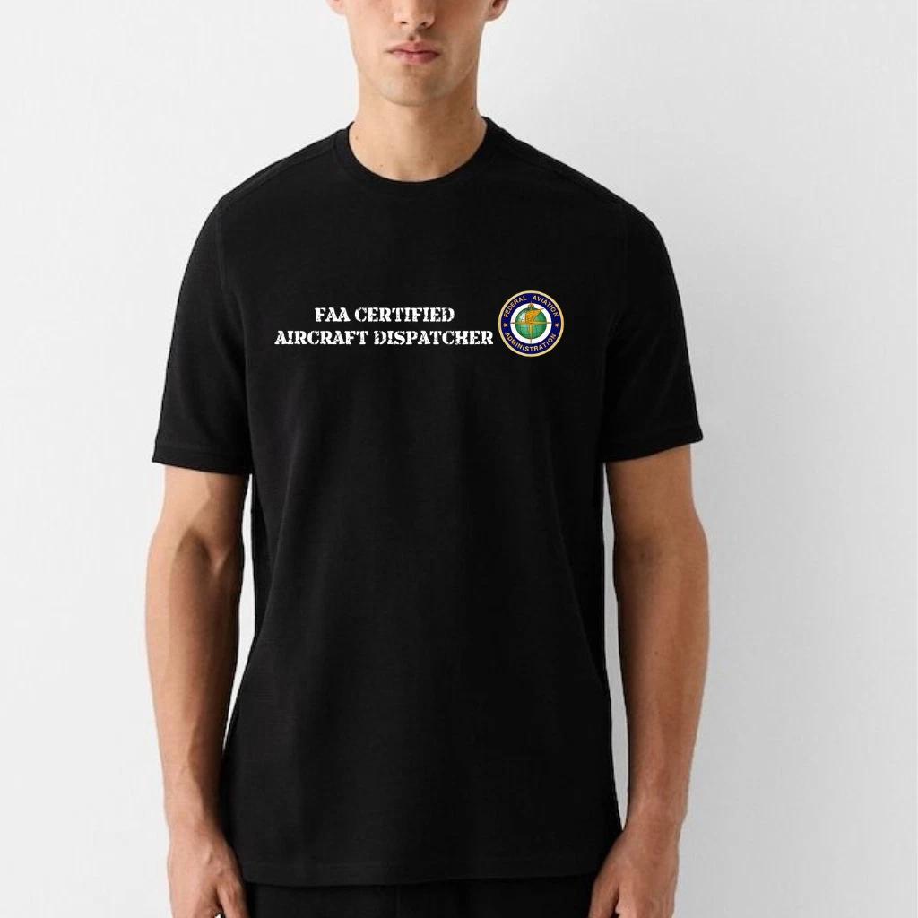 

FAA Certified Aircraft Dispatcher T-Shirt Made in USA S–5XL M