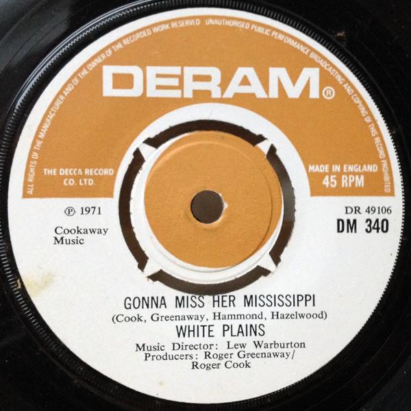 

7inch Record WHITE PLAINS - Gonna Miss Her Mississippi DM340 DERAM 1971 UK Pop Used