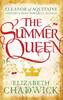 The The Summer Queen : A Loving Mother. A Betrayed Wife. A Queen Beyond Compare. Book