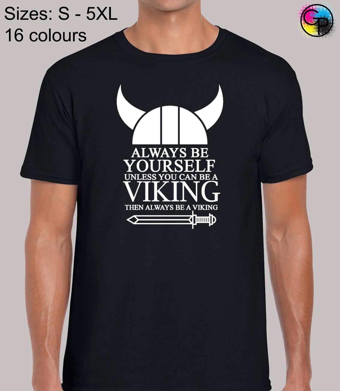 Always Be Yourself Unless Be A Viking Cool Funny Odin Thor Regular Men s T-Shirt Mens Womens Tees Top 3XL