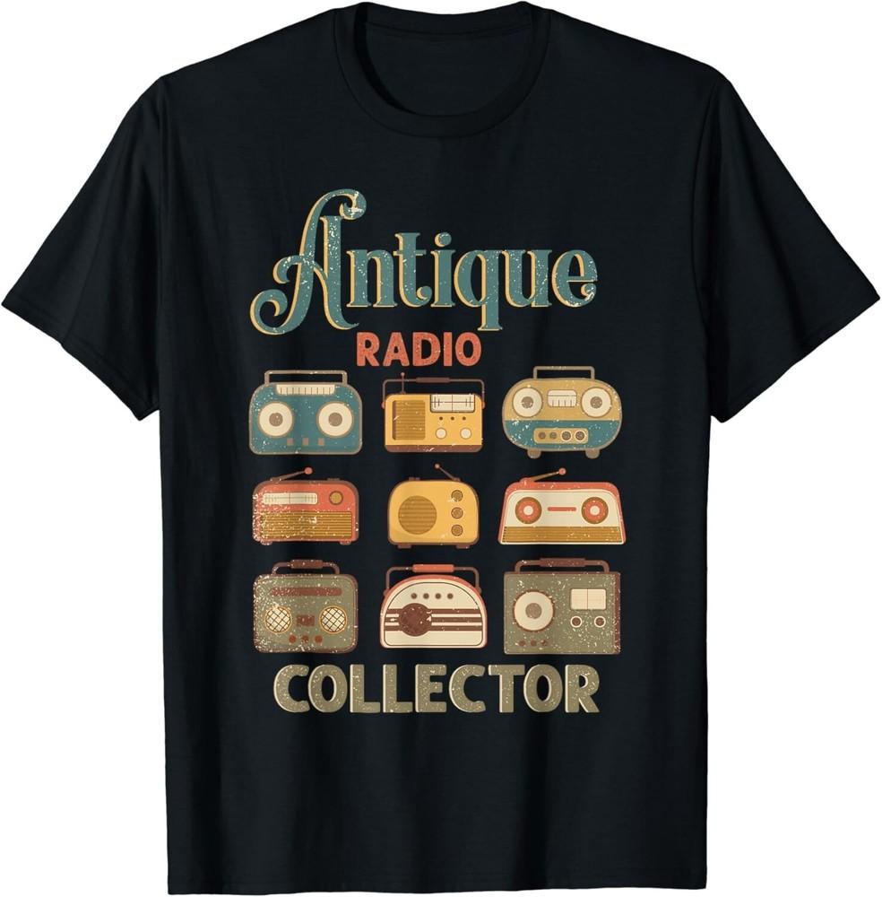 

Antique Radio Collector Antiques Collecting Antiques Lover Gift Unisex T-Shirt 3XL