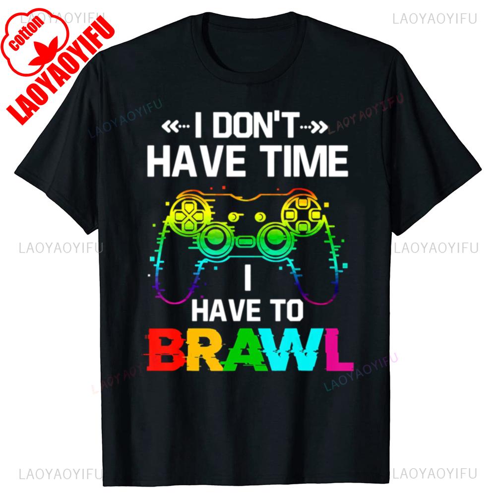 GUOYAN TOP Grappig T-shirt met de tekst  I Don't Have Time I Have To Brawl Showdown Stars Gamer  (Ik heb geen tijd, ik moet vechten) met korte mouwen, gemaakt van katoen, sportief en casual. M