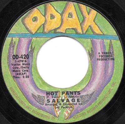 7inch Record SALVAGE - Hot Pants / The Foundation Of Love OD420 Odax 1970 US Rock Used