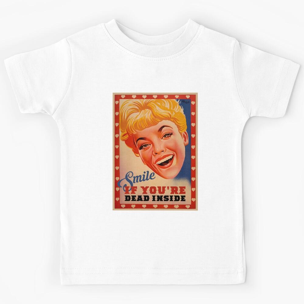 Smile if you re dead inside Kids T-Shirt 160