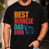 Best Bernese Dad Ever Shirt, Funny Bernese Mountain Dog Dad T-Shirt, Bernese Dog Owner Gift, Father’s Day Gift for Dog Lover