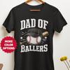 Dad of Ballers T-Shirt, Baseball Father Tee, Sports Parent Gifts