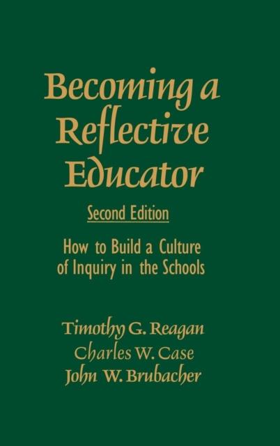 The Becoming a Reflective Educator : How To Build a Culture of Inquiry In the Schools Book