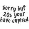 Sorry But Your 20s Have Expired Black Glitter Banner - Happy 30th Birthday Party Banner - 30th Birthday Party Decorations and Supplies - 30th Wedding