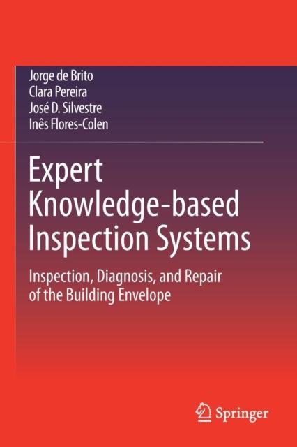 The Expert Knowledge-based Inspection Systems : Inspection, Diagnosis, and Repair of the Building Envelope Book