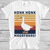 Honk Honk Madafakas Goose Meme Gift Funny Saying Style Movie Music T Shirt 7095