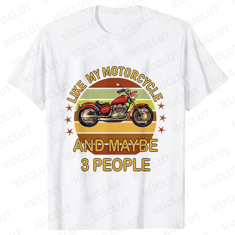 I Like My Motorcycle and Maybe 3 People T-Shirts Men Casual Loose Clothing Oversized Summer Fashion Tops Cartoon Mens Tshirts