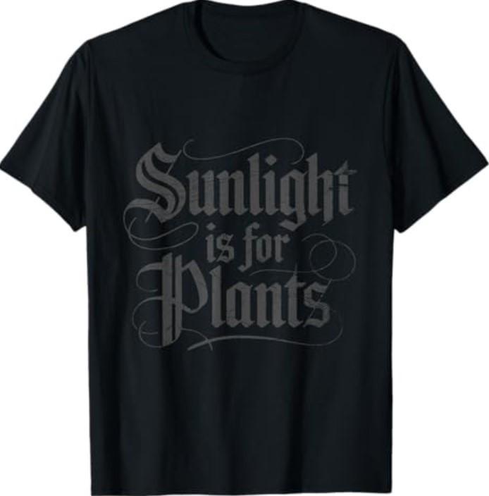 Sunlight is for Plants T-Shirt XL